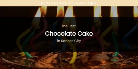 Kansas City's Best Chocolate Cake